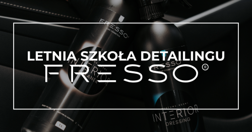 DETAILING | Szkolenie dla uczniów/studentów do 26 rż. - FRESSO