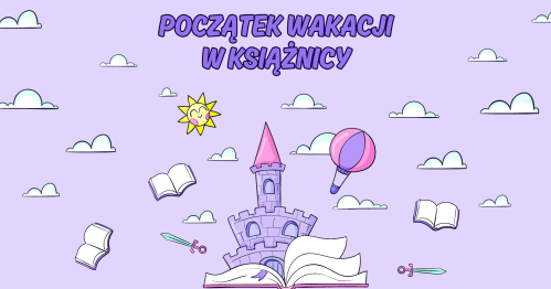 🌞 Początek Wakacji w Książnicy! 🌞
