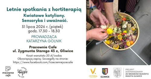 Letnie spotkania z hortiterapią. Kwiatowe kotyliony. Sensoryka i uważność.