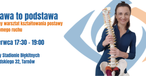 Postawa to podstawa. Bezpłatny warsztat kształtowania postawy i świadomego ruchu