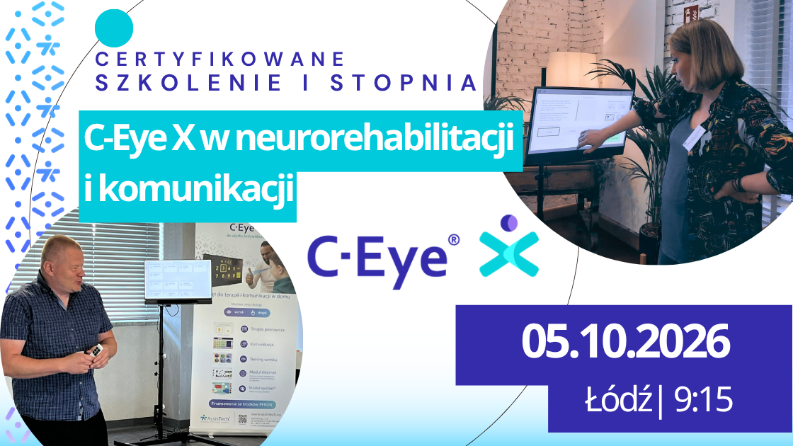 Certyfikowane szkolenie I stopnia: C-Eye w neurorehabilitacji i komunikacji