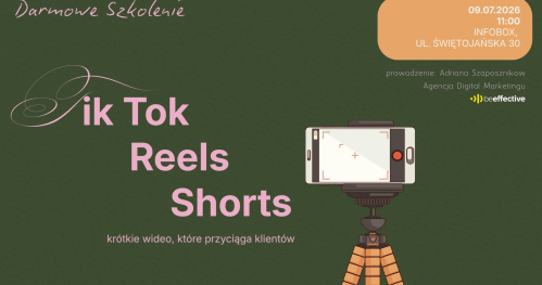 SZKOLENIE: Tiktok, Reels, Shorts - krótkie wideo, które przyciąga klientów