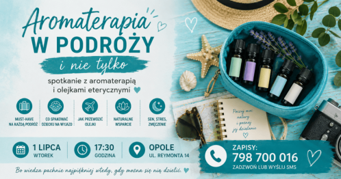 Olejki eteryczne w podróży - spotkanie z aromaterapią dla każdego