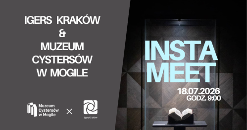 INSTAMEET. IgersKraków ✕ Muzeum Cystersów w Mogile