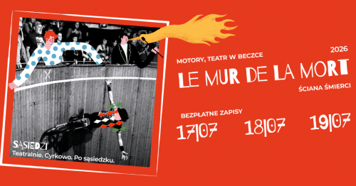 LE MUR DE LA MORT "Mortel jus de Mortel" - spektakl w ramach projektu Sąsiedzi | Polska Stolica Kultury Bielsko Biała 2026