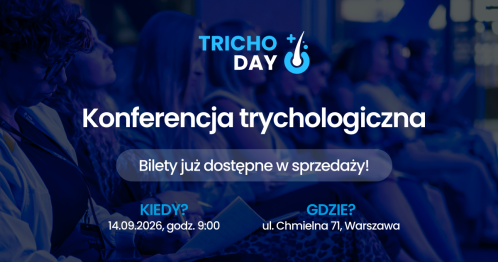 TrichoDay IV - konferencja trychologiczna | 100% praktyki, 0% reklam