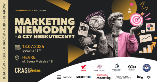 CRASH Mondays № 109: Marketing niemodny, a czy nieskuteczny? [Kraków] 🧡
