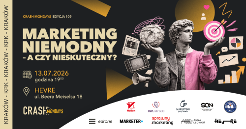 CRASH Mondays № 109: Marketing niemodny, a czy nieskuteczny? [Kraków] 🧡