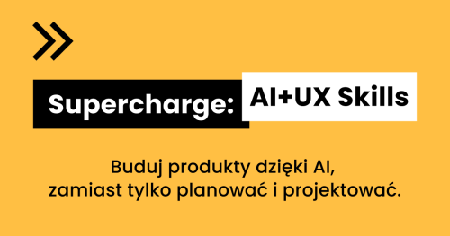 Supercharge: AI+UX Skills 3