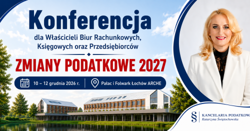 Konferencja ZMIANY PODATKOWE 2027; Termin: 10-12.12.2026r.; Miejsce: Folwark Łochów ARCHE