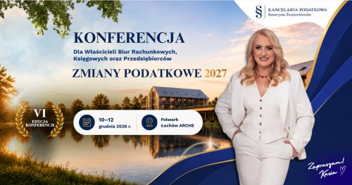 Konferencja ZMIANY PODATKOWE 2027; Termin: 10-12.12.2026r.; Miejsce: Folwark Łochów ARCHE