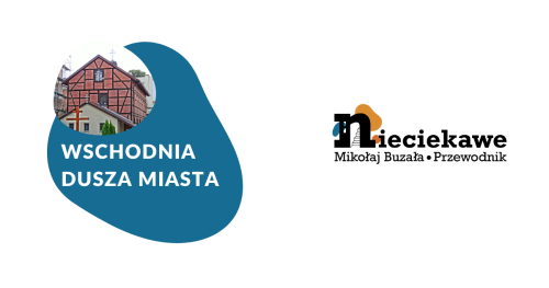 Nieciekawe+: Wschodnia Dusza Miasta (+ Władek Reznyk)