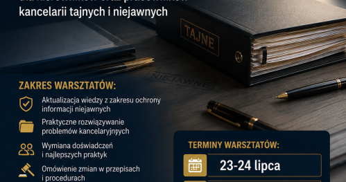 Warsztaty doskonalące dla kierowników oraz pracowników kancelarii tajnych i niejawnych