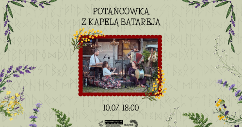 Potańcówka z Kapelą Batareja │ Muzyczno-taneczne spotkanie
