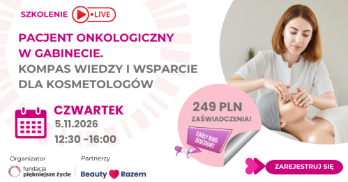 Pacjent onkologiczny w gabinecie. Kompas wiedzy i wsparcie dla kosmetologów.