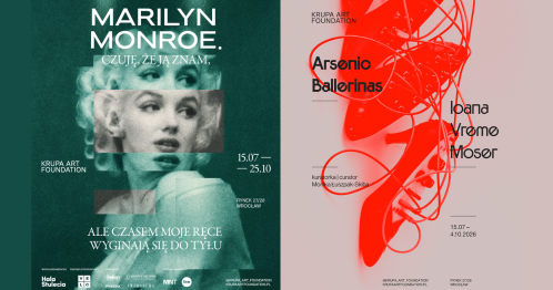 Wernisaż 15.07.2026 | "Marilyn Monroe. Czuję, że ją znam, ale czasem moje ręce wyginają się do tyłu" + "Arsenic Ballerinas"
