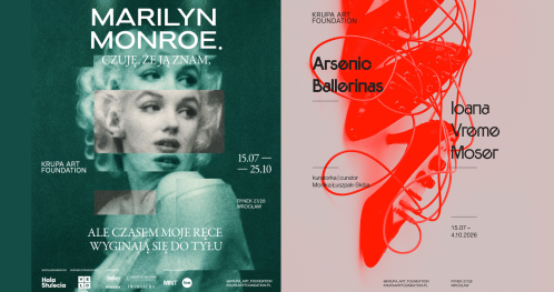 Wernisaż 15.07.2026 | "Marilyn Monroe. Czuję, że ją znam, ale czasem moje ręce wyginają się do tyłu" + "Arsenic Ballerinas"