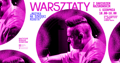 Warsztaty "Muzyka na dźwięki Miasta"