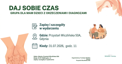 Daj sobie czas- grupa dla mam dzieci z orzeczeniami i diagnozami