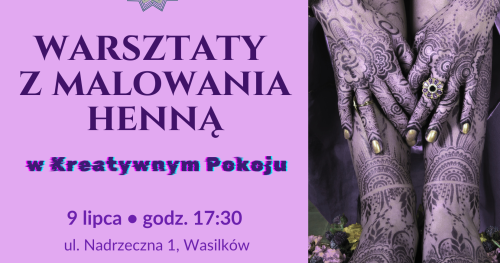 Warsztaty z malowania henną w Kreatywnym Pokoju