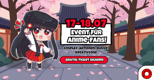 Anime-Event direkt an der Grenze!