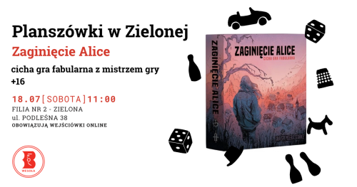 Planszówki w Zielonej - "Zaginięcie Alice"
