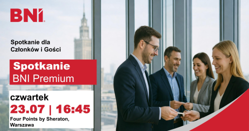 Spotkanie BNI Biznes Premium Warszawa 23.07.2026