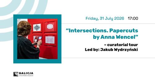 Curatorial tour through the exhibition “Intersections. Papercuts by Anna Wencel"