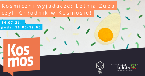 Kosmiczni wyjadacze: letnia zupa- chłodnik w Kosmosie