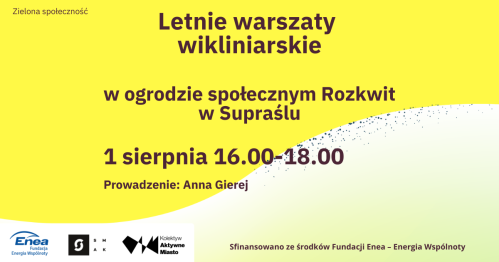 Warsztaty z wikliny z Anną Gierej - ogród społeczny Rozkwit w Supraślu