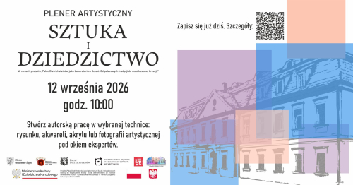 Plener artystyczny "Sztuka i dziedzictwo"