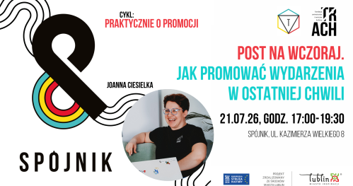 Post na wczoraj. Jak promować wydarzenia w ostatniej chwili