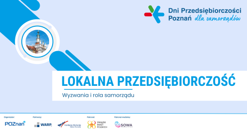 Lokalna przedsiębiorczość. Wyzwania i rola samorządu