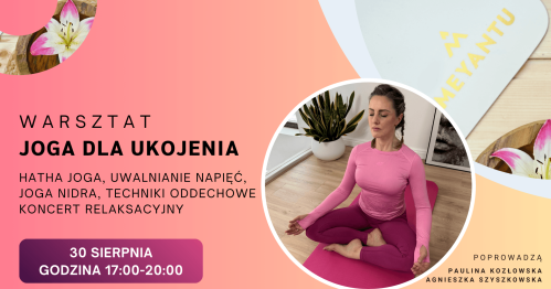 Joga dla Ukojenia  - Uważny Ruch, Głęboki Relaks, Joga Nidra, Dźwiękoterapia