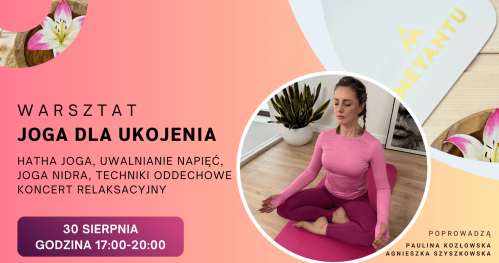 Joga dla Ukojenia  - Uważny Ruch, Głęboki Relaks, Joga Nidra, Dźwiękoterapia