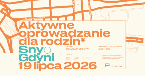 Aktywne oprowadzanie dla rodzin w ramach festiwalu sztuki "Sny o Gdyni"