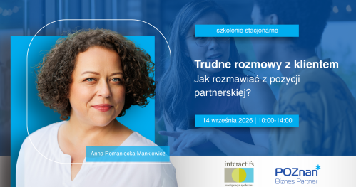 Trudne rozmowy z klientem - jak rozmawiać z pozycji partnerskiej?