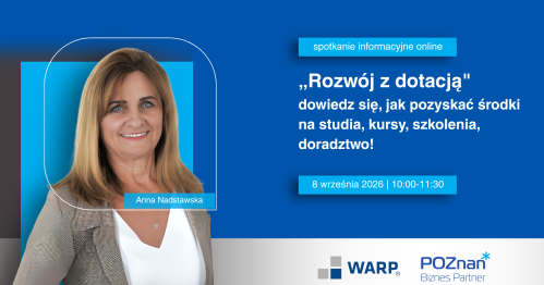 "Rozwój z dotacją" dowiedz się, jak pozyskać środki na studia, kursy, szkolenia, doradztwo!