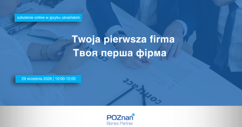 Twoja pierwsza firma/Твоя перша фірма - szkolenie w języku ukraińskim