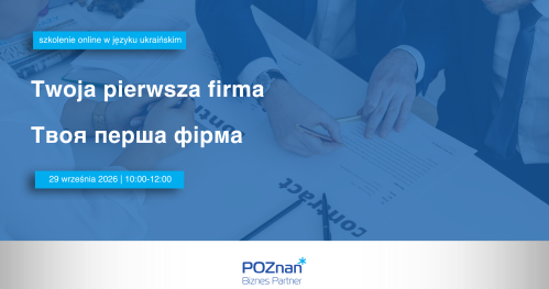 Twoja pierwsza firma/Твоя перша фірма - szkolenie w języku ukraińskim