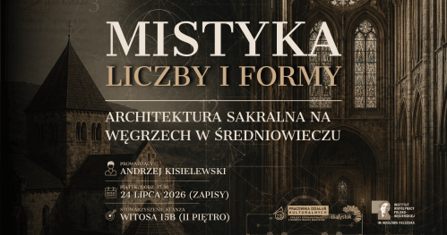 Mistyka liczby i formy. Architektura sakralna na Węgrzech w średniowieczu  | Spotkanie ze sztuką