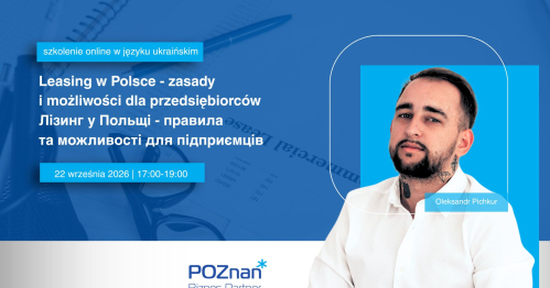 Лізинг у Польщі - правила та можливості для підприємців/Leasing w Polsce - zasady i możliwości dla przedsiębiorców