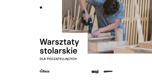 Warsztaty stolarskie w tuBaza - lipiec
