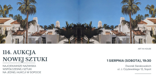114. Aukcja Nowej Sztuki w Sopocie | Art in House