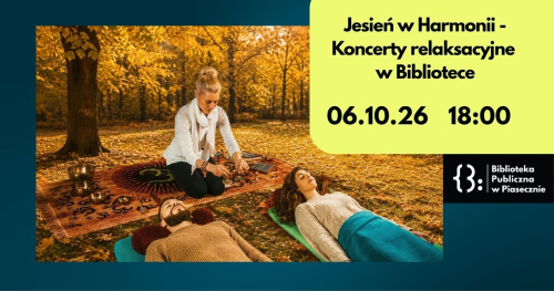 Jesień w Harmonii - Koncerty relaksacyjne w Bibliotece