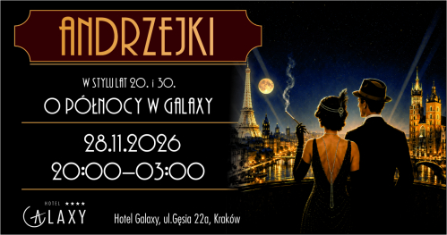 "O północy w Galaxy" Andrzejki w Hotelu Galaxy****Kraków  lata 20 te i 30 te