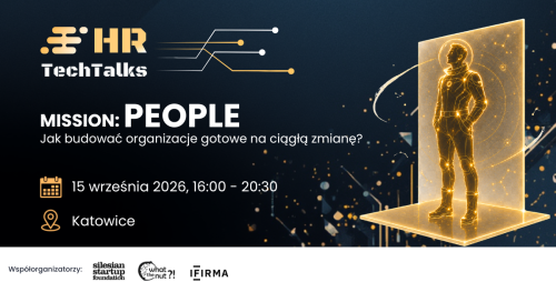 HR Tech Talks #5: Mission: People - Jak budować organizacje gotowe na ciągłą zmianę?