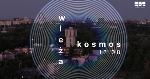 WIEŻA KOSMOS - astronomiczna noc w Wieży, zaćmienie, perseidy, saturn, mars... nocowanie na dachu