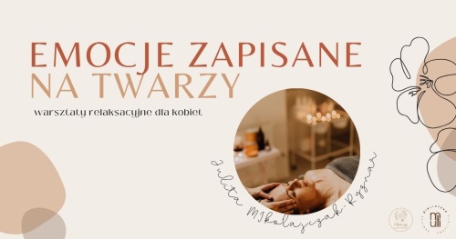 Emocje zapisane na twarzy. Warsztaty relaksacyjne dla kobiet