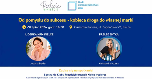 Klub Przedsiębiorczych Mam Kielce - 28.07.2026